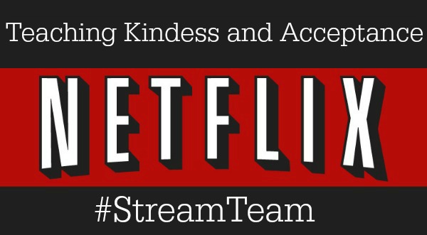 Teaching Kindness and Acceptance with Netflix