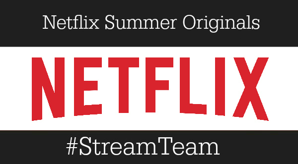 Netflix Summer Originals
